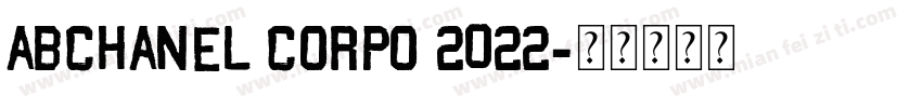 ABChanel Corpo 2022字体转换